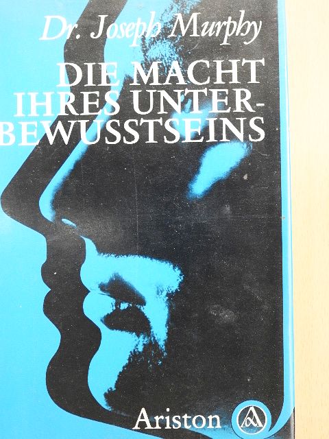 Dr. Joseph Murphy - Die Macht ihres Unterbewusstseins [antikvár]