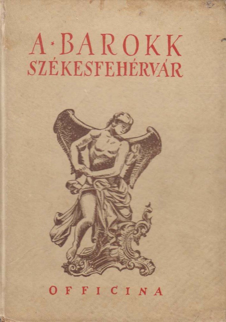 Say Géza - A barokk Székesfehérvár [antikvár]