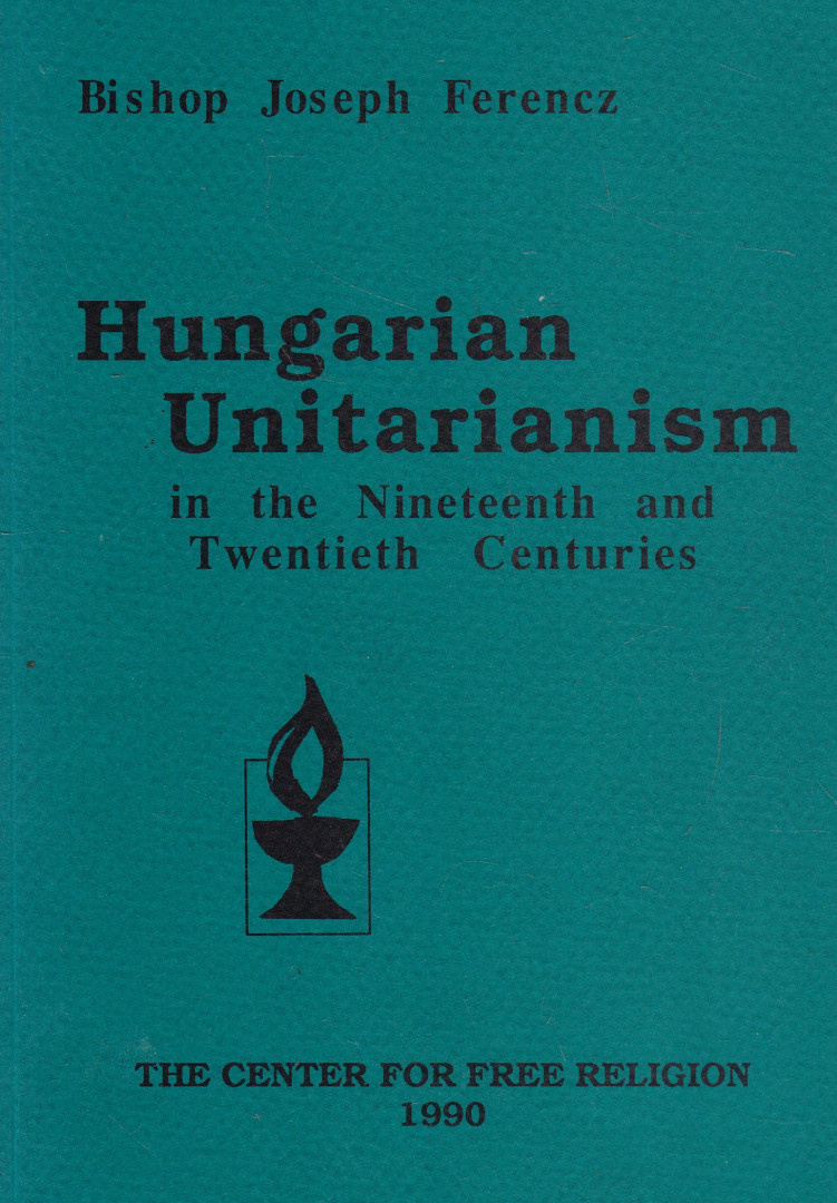Ferencz József - Hungarian Unitarianism [antikvár]