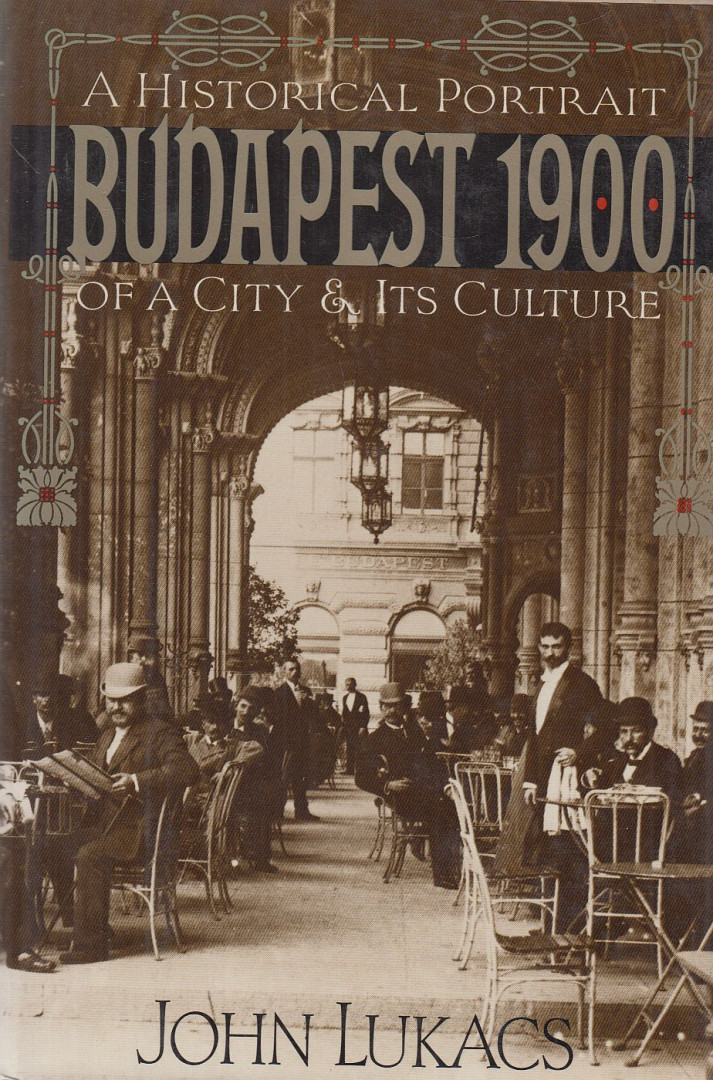 John Lukacs - Budapest 1900 [antikvár]