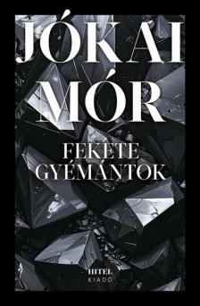 JÓKAI MÓR - Fekete gyémántok