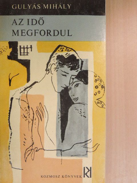 Gulyás Mihály - Az idő megfordul [antikvár]