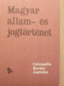 Asztalos László - Magyar állam- és jogtörténet [antikvár]