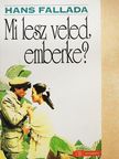 Hans Fallada - Mi lesz veled, emberke? [antikvár]