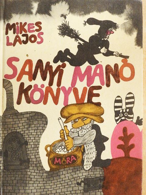 Mikes Lajos - Sanyi manó könyve [antikvár]