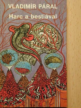 Vladimír Páral - Harc a bestiával [antikvár]