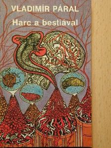 Vladimír Páral - Harc a bestiával [antikvár]