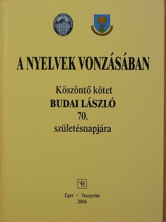 Bárdos Jenő - A nyelvek vonzásában [antikvár]