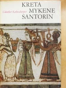 Günther Kehnscherper - Kreta, Mykene, Santorin [antikvár]