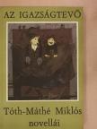 Tóth-Máthé Miklós - Az igazságtevő [antikvár]