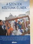 Alberto Bottari de Castello - A szentek köztünk élnek [antikvár]