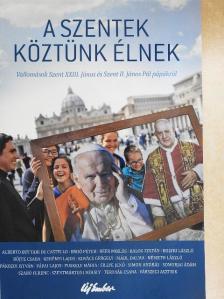 Alberto Bottari de Castello - A szentek köztünk élnek [antikvár]