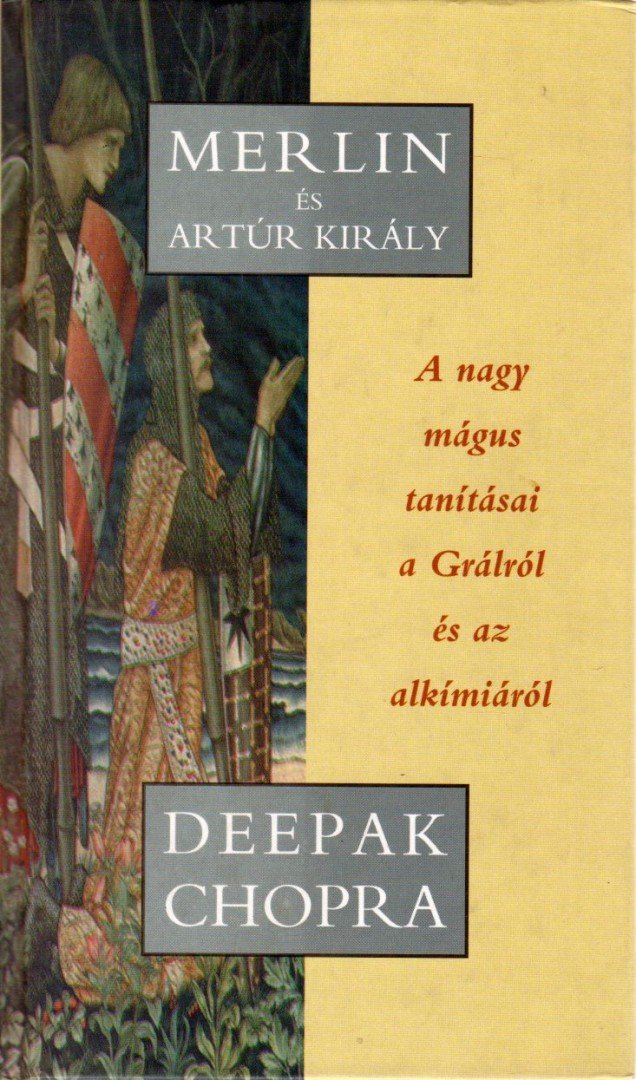 Deepak Chopra - Merlin és Artúr király [antikvár]