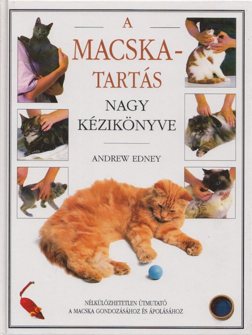 Edney, Andrew - A macskatartás nagy kézikönyve [antikvár]