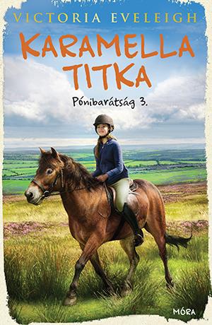 V. Eveligh - Karamella titka - Pónibarátság 3. [szépséghibás]
