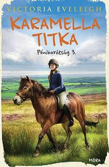 V. Eveligh - Karamella titka - Pónibarátság 3. [szépséghibás]