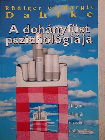 Margit Dahlke - A dohányfüst pszichológiája [antikvár]