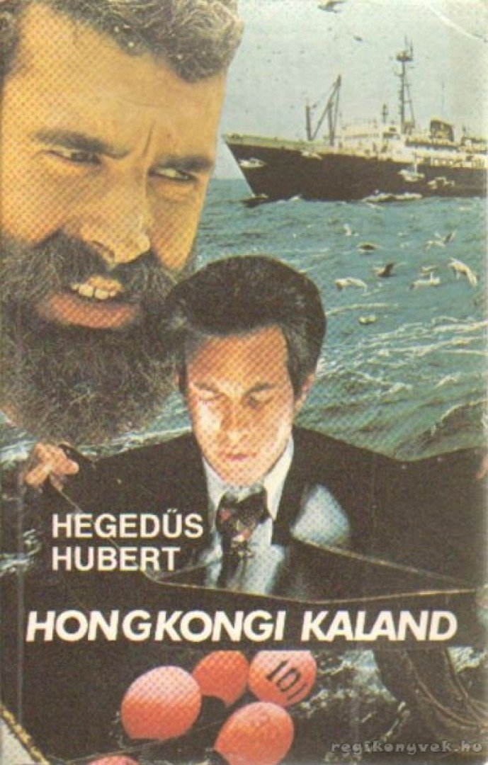 HEGEDŰS HUBERT - Hongkongi kaland [antikvár]