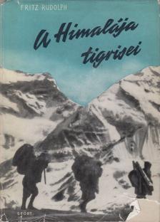 Rudolph, Fritz - A Himalája tigrisei [antikvár]