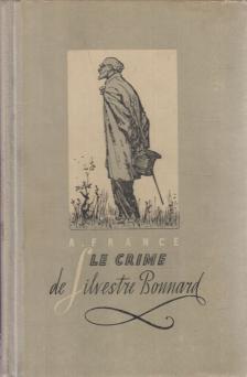 Anatole France - Le crime de Sylvestre Bonnard [antikvár]