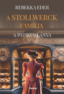 Rebekka Eder - A Stollwerck família - A patikus lánya [szépséghibás]