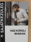 Ingeborg Fiegert - Ház körüli munkák [antikvár]