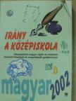 Irány a középiskola - Magyar nyelv és irodalom/Matematika 2002 [antikvár]