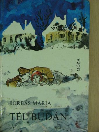 Borbás Mária - Tél Budán [antikvár]