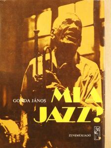 Gonda János - Mi a jazz? [antikvár]