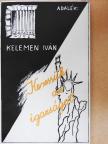 Kelemen Iván - Adalék: Keressük az igazságot [antikvár]