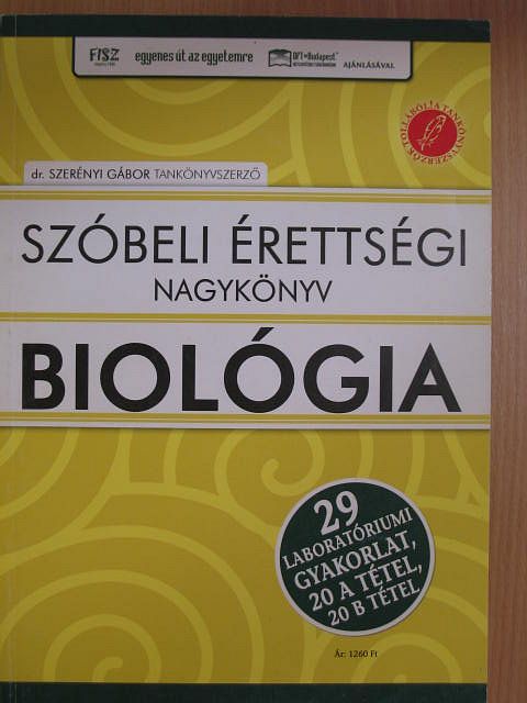 Dr. Szerényi Gábor - Szóbeli érettségi nagykönyv - biológia [antikvár]