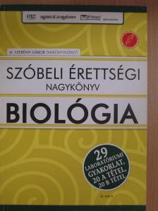 Dr. Szerényi Gábor - Szóbeli érettségi nagykönyv - biológia [antikvár]