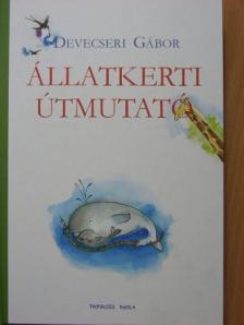 Devecseri Gábor - Állatkerti útmutató [antikvár]