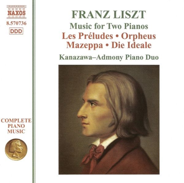 LISZT - LES PRÉLUDES - ORPHEUS - MAZEPPA - DI IDEALE (MUSIC FOR TWO PIANOS) CD KANAZAWA, ADMONY
