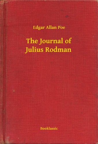 Edgar Allan Poe - The Journal of Julius Rodman [eKönyv: epub, mobi]