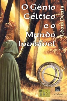 Denis Léon - O Genio Céltico e o Mundo Invisivel [eKönyv: epub, mobi]