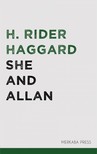 H. Rider Haggard - She and Allan [eKönyv: epub, mobi]