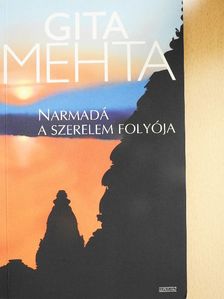 Gita Mehta - Narmadá a szerelem folyója [antikvár]