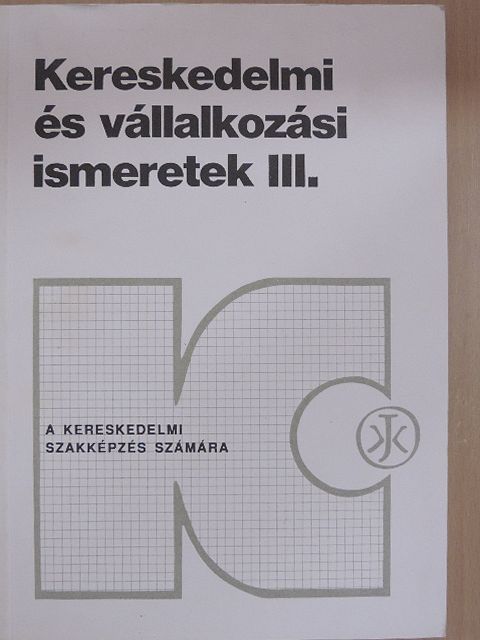 Horváthné Herbáth Mária - Kereskedelmi és vállalkozási ismeretek III/2. [antikvár]