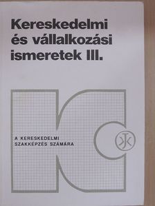 Horváthné Herbáth Mária - Kereskedelmi és vállalkozási ismeretek III/2. [antikvár]