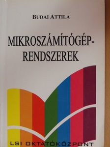 Budai Attila - Mikroszámítógéprendszerek [antikvár]