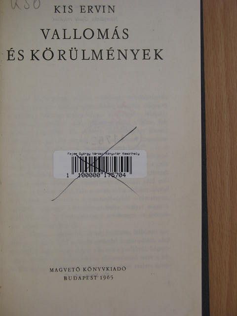 Kis Ervin - Vallomás és körülmények [antikvár]