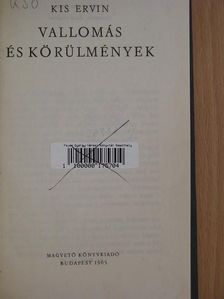 Kis Ervin - Vallomás és körülmények [antikvár]