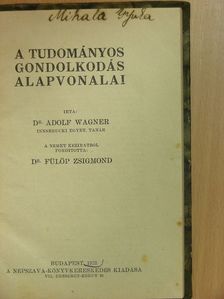 Dr. Adolf Wagner - A tudományos gondolkodás alapvonalai/A nemi betegségek [antikvár]