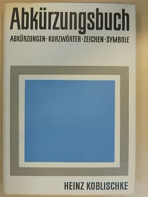 Heinz Koblischke - Abkürzungsbuch [antikvár]