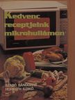 Horváth Ildikó - Kedvenc receptjeink mikrohullámon [antikvár]