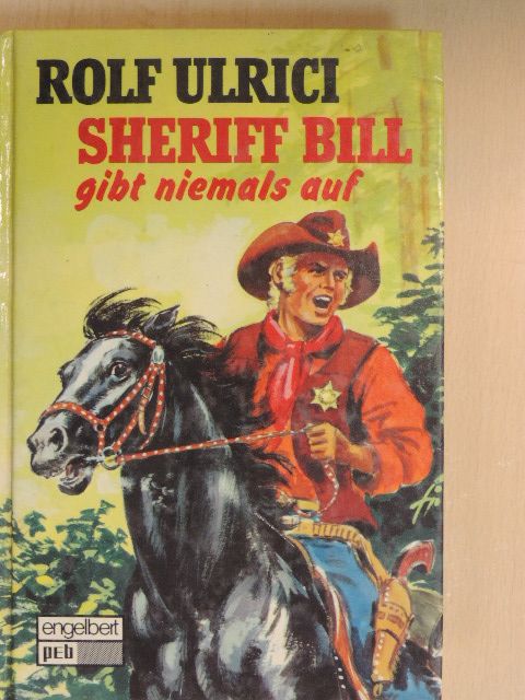 Rolf Ulrici - Sheriff Bill gibt niemals auf [antikvár]