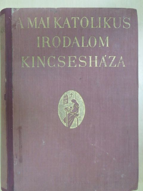 Balla Borisz - A mai katolikus irodalom kincsesháza I-II. [antikvár]