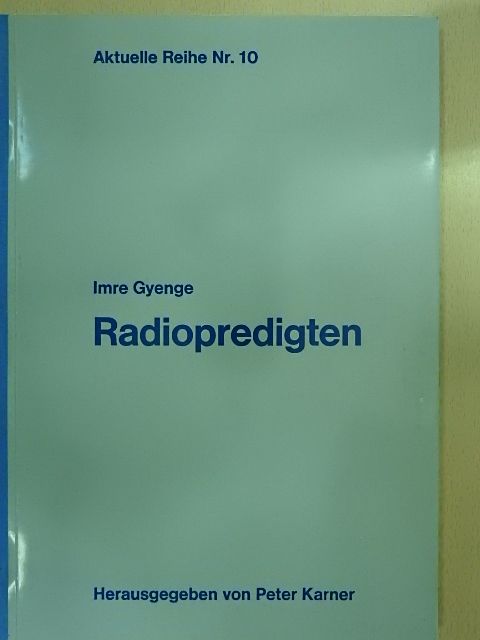 Gyenge Imre - Radiopredigten [antikvár]