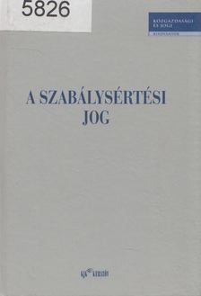 Ronga Éva (szerk.) - A szabálysértési jog [antikvár]